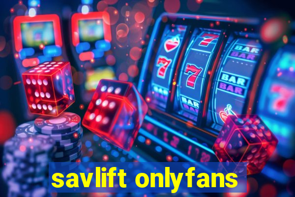 savlift onlyfans